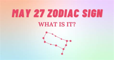 May 27 Zodiac Sign Explained | So Syncd