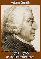 Adam Smith - Biography and Works. Search Texts, Read Online. Discuss.