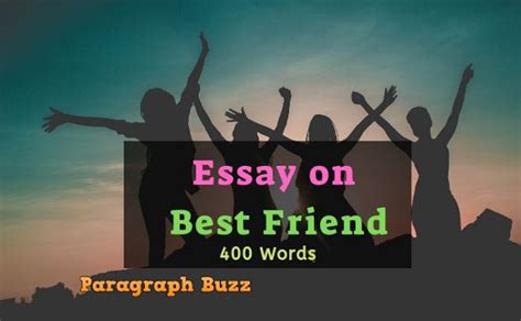 Essay on My Best Friend in 200, 300, 400, 500 and 600 Words