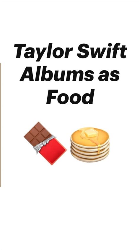 Taylor Swift Albums as Food | Taylor swift album, Taylor swift, Swift