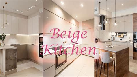 Beige Kitchen Design 2022 || Beige Color Kitchen Cabinets Ideas ...