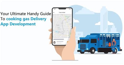 Your Ultimate Handy Guide To cooking gas Delivery App Development ...