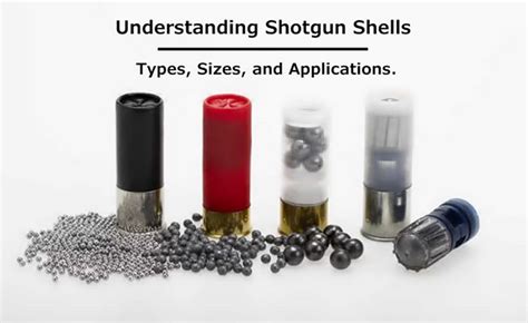 Understanding Shotgun Shells: Types, Sizes, and Applications.