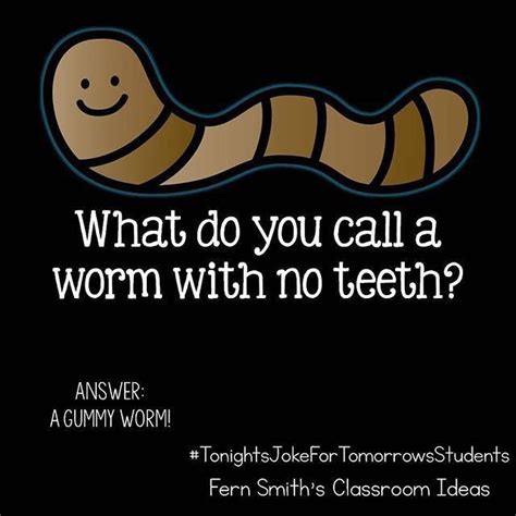 Tonight's Joke For Tomorrow's Students! What do you call a worm with no ...