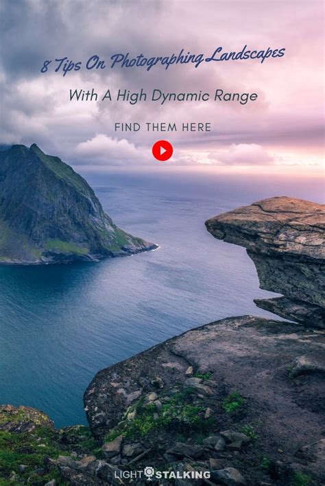 8 Tips On Photographing Landscapes With A High Dynamic Range ...