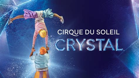 Cirque du Soleil: Crystal 2023 Presale Code (Prévente Partenaires ...