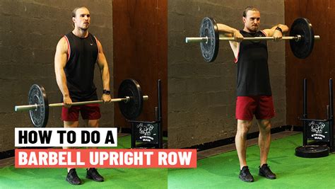 How To Do A Barbell Upright Row With Proper Form & 5 Alternatives