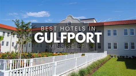 Best Hotels In Gulfport Mississippi (Best Affordable & Luxury Options ...