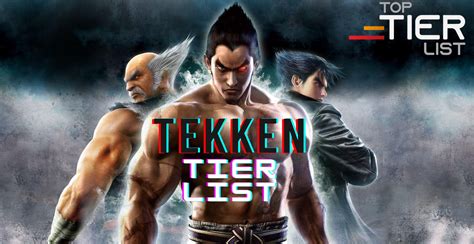 Tekken Tier List: Ranking All Tekken Games - TopTierList