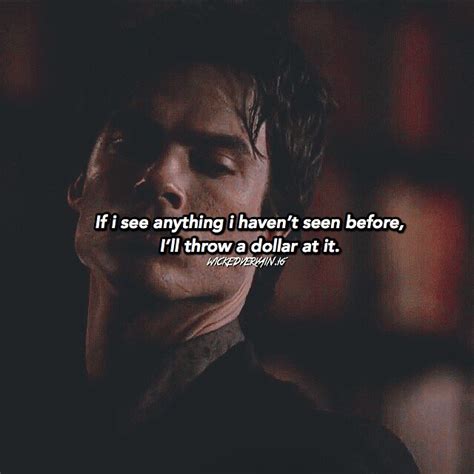 [Damon Salvatore+Quotes] - he has the best lines on the show ‍♀️ ...