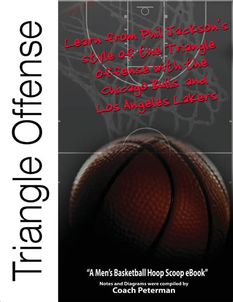 Triangle Offense: Learn from the Los Angeles Lakers and Chicago Bulls ...