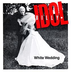 Billy Idol – White Wedding Lyrics | Genius Lyrics