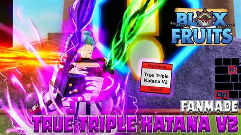 TRUE TRIPLE KATANA V2. blox fruits Update 17 Pt.3 (Fanmade) - YouTube