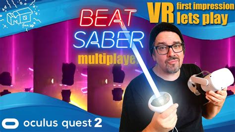 Beat Saber / Oculus Quest 2 ._. Multiplayer erster Eindruck / VR lest ...