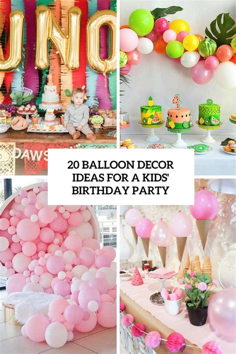 20 Balloon Décor Ideas For A Kid’s Birthday Party - Shelterness