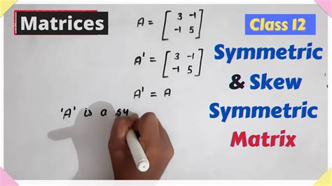 Symmetric and Skew Symmetric Matrix | Matrices | Class 12 Maths | # ...