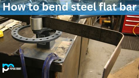 How to Bend Steel Flat Bar - A Complete Guide