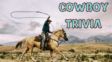 Quiz: Can You Wrangle These 35 EASY Cowboy Trivia Questions? - Trivia Bliss