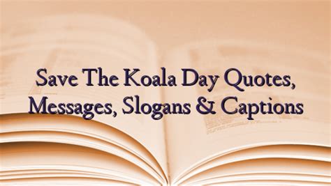 Save The Koala Day Quotes, Messages, Slogans & Captions - TechNewzTOP