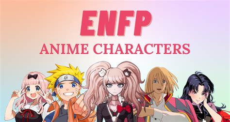 15 Best ENFP Anime & Manga Characters | So Syncd