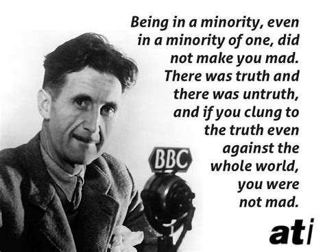 25 George Orwell Quotes On Power, Politics And The Future Of Mankind