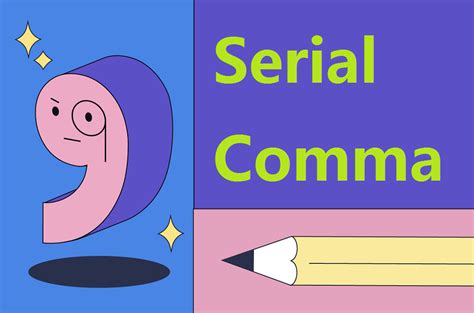 The Power of the Serial Comma: A Comprehensive Guide to Understanding ...