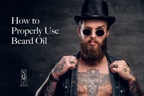 How to Properly Use Beard Oil – Notorious07