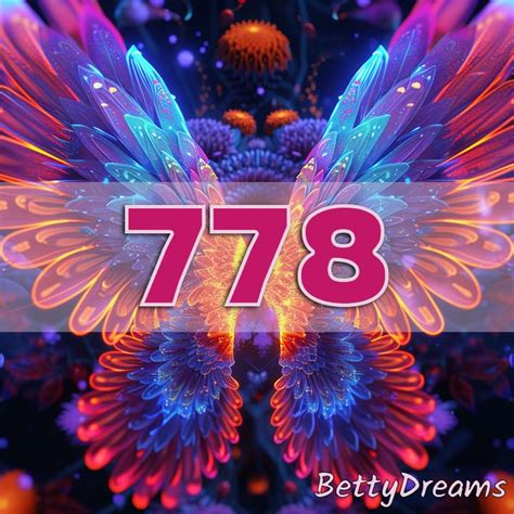 778 Angel Number: Surprising & Powerful Meanings | BettyDreams