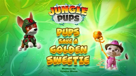 Jungle Pups: Pups Save a Golden Sweetie | PAW Patrol Wiki | Fandom