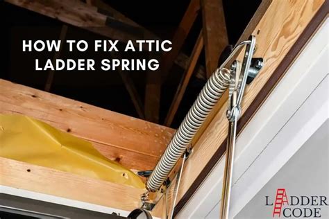 Repairing Attic Ladder Springs: Detailed Guide