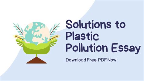 Solutions to Plastic Pollution Essay: 200, 300, 500 Words