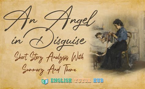 An Angel In Disguise Short Story Analysis With Summary And Theme