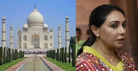 Shah Jahan captured Hindu palace to build Taj Mahal, claims BJP MP ...