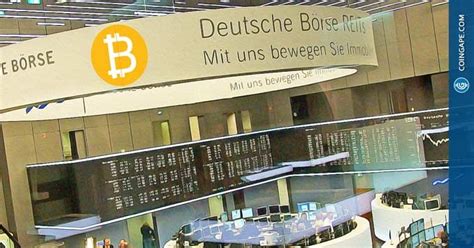 Germany’s Largest Stock Exchange Deutsche Borse to Offer Bitcoin Products