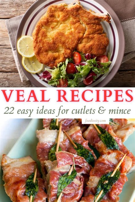 22 Veal Recipes (Easy Ideas For Cutlets & Mince) - Foodiosity