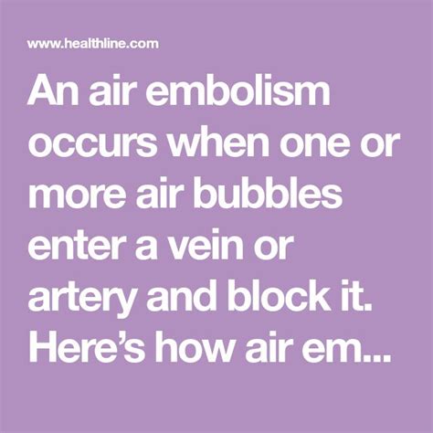 Air Embolism: Causes, Symptoms, and Diagnosis | Air embolism, Arteries ...