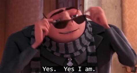 Gru yes, yes i am. Blank Template - Imgflip