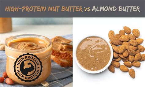 High-Protein Nut Butter vs Almond Butter: Which is Better? - The ...