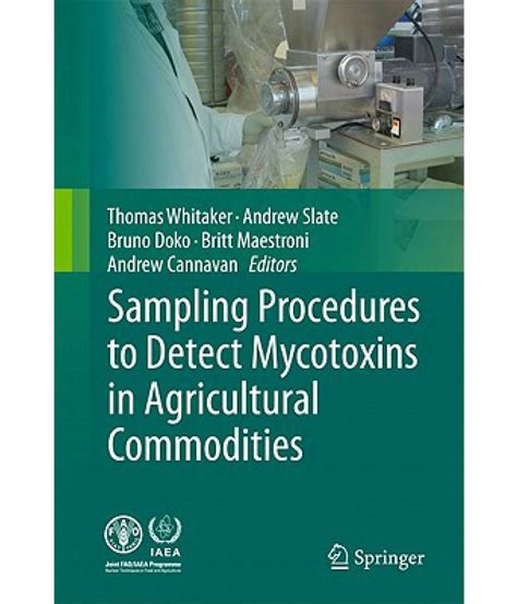 Sampling Procedures to Detect Mycotoxins in Agricultural Commodities ...