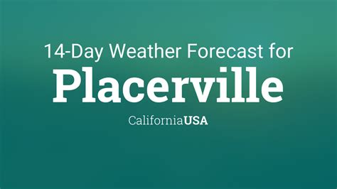 Placerville, California, USA 14 day weather forecast