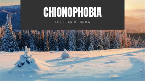 Chionophobia: The Fear of Snow