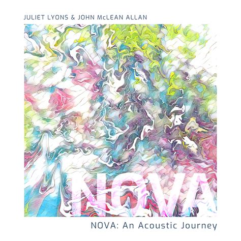 Juliet Lyons and John McLean Allan | NOVA | Album Review - New Age Notes