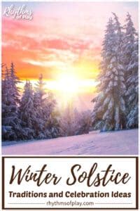 Winter Solstice Traditions and Celebration Ideas | Rhythms of Play