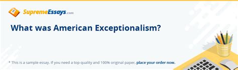 Read «What was American Exceptionalism?» Essay Sample for Free at ...