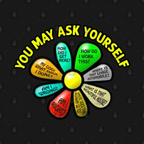 You May Ask Yourself - You May Ask Yourself - Hoodie | TeePublic