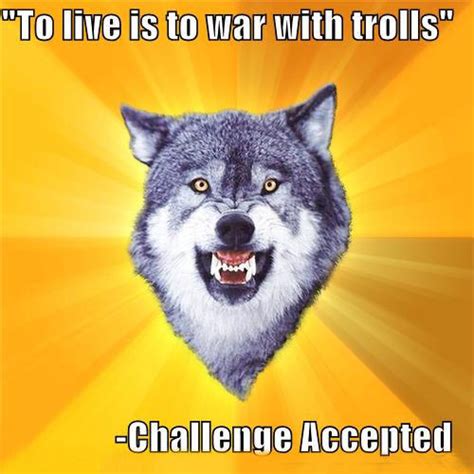 [Image - 111423] | Troll Quotes | Know Your Meme