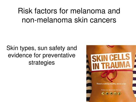 PPT - Risk factors for melanoma and non-melanoma skin cancers ...