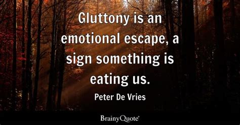 Gluttony Quotes - BrainyQuote