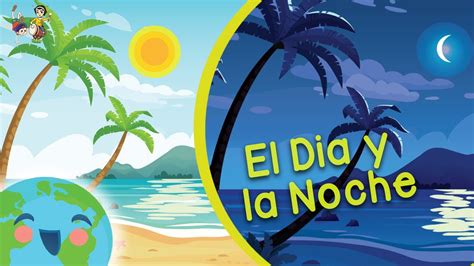 El Dia y la Noche para Niños (Videos Educativos para Niños) - YouTube