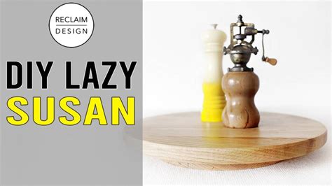 Build A Lazy Susan - DIY Turntable Guide | Reclaim Design